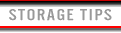 STORAGE TIPS